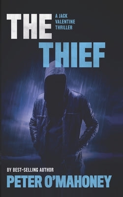 The Thief: A Gripping Crime Mystery by O'Mahoney, Peter