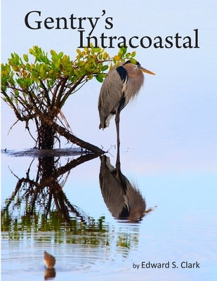 Gentry's Intracoastal by Clark, Edward S.