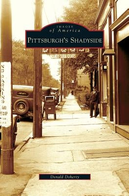 Pittsburgh's Shadyside by Doherty, Donald