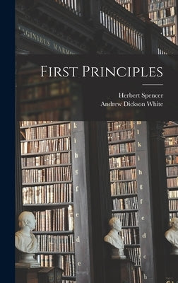 First Principles by White, Andrew Dickson