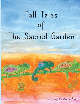 Tall Tales of the Sacred Garden by Bunn, Anita