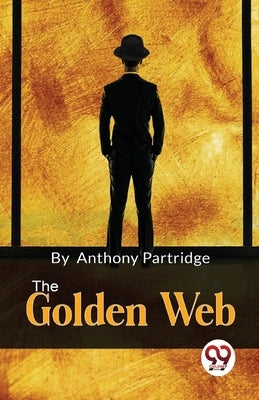 The Golden Web by Partridge, Anthony