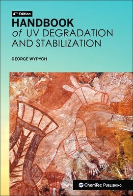 Handbook of UV Degradation and Stabilization by Wypych, George