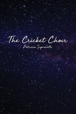 The Cricket Choir by Signorelli, Patricia