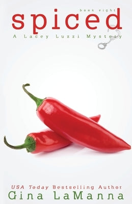 Lacey Luzzi: Spiced: a humorous, cozy mystery! by Lamanna, Gina