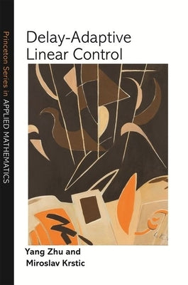 Delay-Adaptive Linear Control by Zhu, Yang