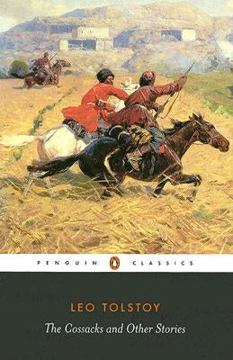 The Cossacks and Other Stories by Tolstoy, Leo