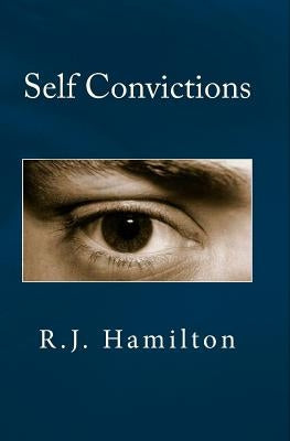 Self Convictions by Hamilton, R. J.