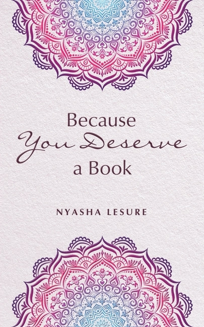 Because You Deserve a Book by Lesure, Nyasha