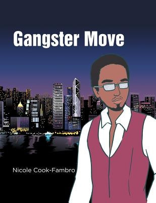 Gangster Move by Cook-Fambro, Nicole
