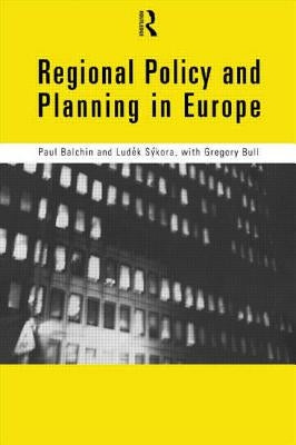 Regional Policy and Planning in Europe by Balchin, Paul