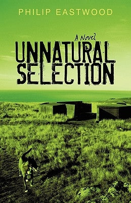 Unnatural Selection by Philip Eastwood, Eastwood