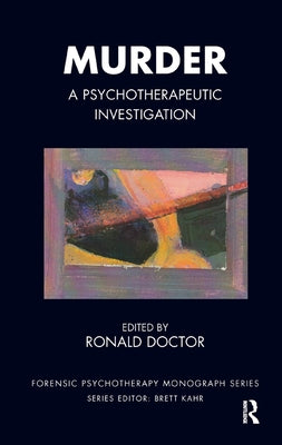 Murder: A Psychotherapeutic Investigation by Doctor, Ronald
