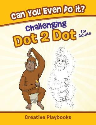 Can You Even Do it? Challenging Dot 2 Dot for Adults by Creative Playbooks