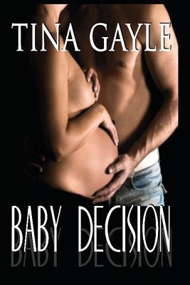 Baby Decision by Gayle, Tina