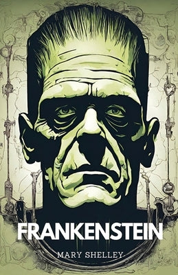 Frankenstein by Shelley, Mary