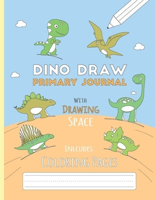 Dino Draw: Primary Journal K-2 Half Page Ruled with Dotted Middle Line and Picture Space - Grades K-2 - Cute Dino Draw Blue Paper by Press, Dino Dino