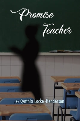 Promise Teacher by Henderson, Cynthia Locke