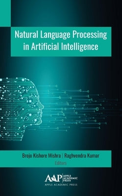 Natural Language Processing in Artificial Intelligence by Kishore Mishra, Brojo