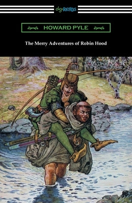The Merry Adventures of Robin Hood by Pyle, Howard