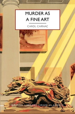 Murder as a Fine Art by Carnac, Carol