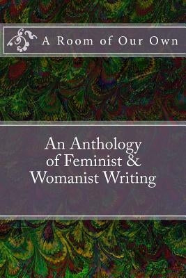 A Room of Our Own: An Anthology of Feminist & Womanist Writing by Pennington, Louise