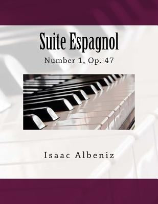 Suite Espagnol: Number 1, Op. 47 by Fleury, Paul M.