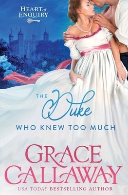 The Duke Who Knew Too Much by Callaway, Grace