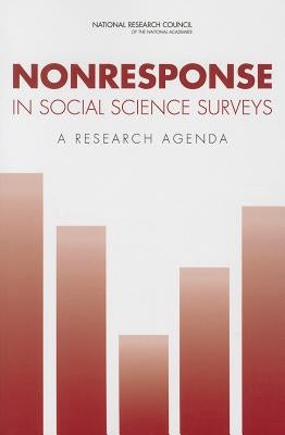 Nonresponse in Social Science Surveys: A Research Agenda by National Research Council