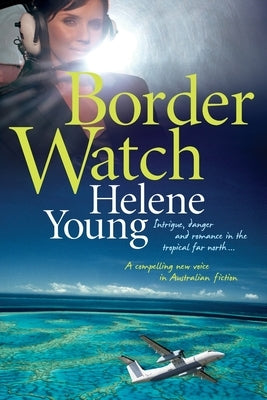 Border Watch by Young, Helene