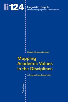 Mapping Academic Values in the Disciplines: A Corpus-Based Approach by Gotti, Maurizio