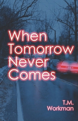 When Tomorrow Never Comes by Chauncey, Rebecca