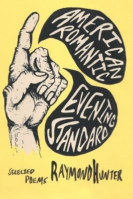 American Romantic (Evening Standard) by Hunter, Raymond