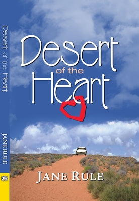 Desert of the Heart by Rule, Jane