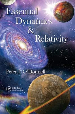 Essential Dynamics and Relativity by O'Donnell, Peter J.