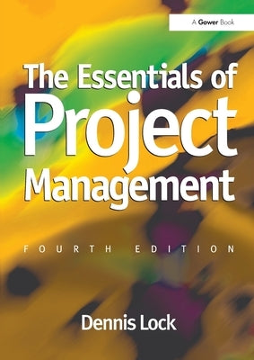 The Essentials of Project Management by Lock, Dennis