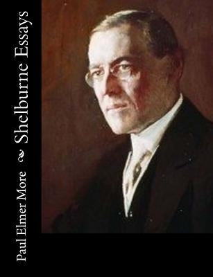 Shelburne Essays by More, Paul Elmer