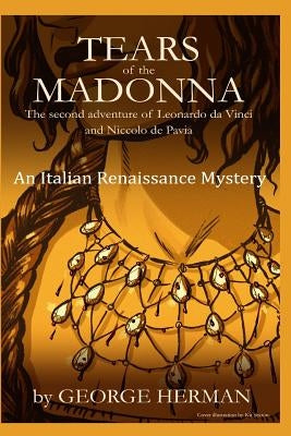 Tears of the Madonna: An Italian Renaissance Mystery by Seaton, Kit