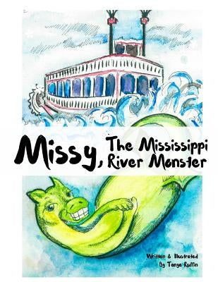 Missy, The Mississippi River Monster by Ruffin, Tanya K.