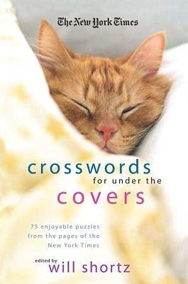 The New York Times Crosswords Under the Covers by New York Times