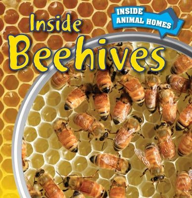 Inside Beehives by Bates, Matthew