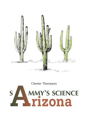 Sammy'S Science Arizona by Thompson, Chester