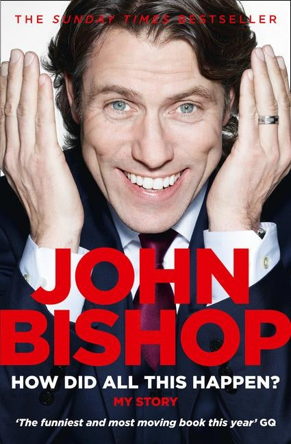 How Did All This Happen? by Bishop, John