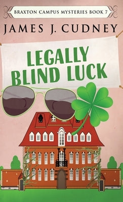 Legally Blind Luck by Cudney, James J.