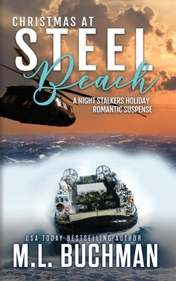 Christmas at Steel Beach: a holiday romantic suspense by Buchman, M. L.