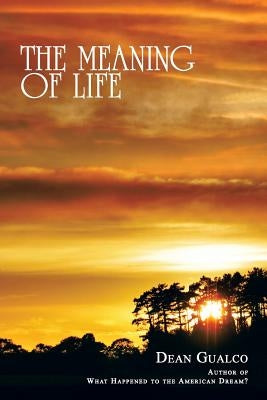 The Meaning of Life by Gualco, Dean