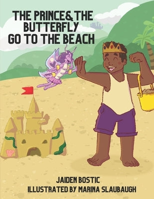 The Prince and the Butterfly Go to the Beach by Slaubaugh, Marina