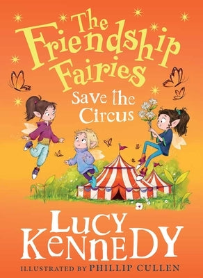 Friendship Fairies Save the Circus by Kennedy, Lucy