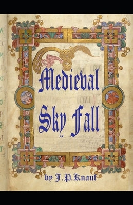 Medieval Sky Fall by Knauf, J. P.