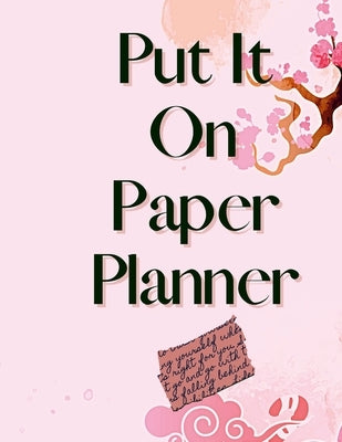 Put It On Paper Planner by Singleton, Alicia